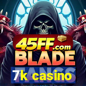 7k casino